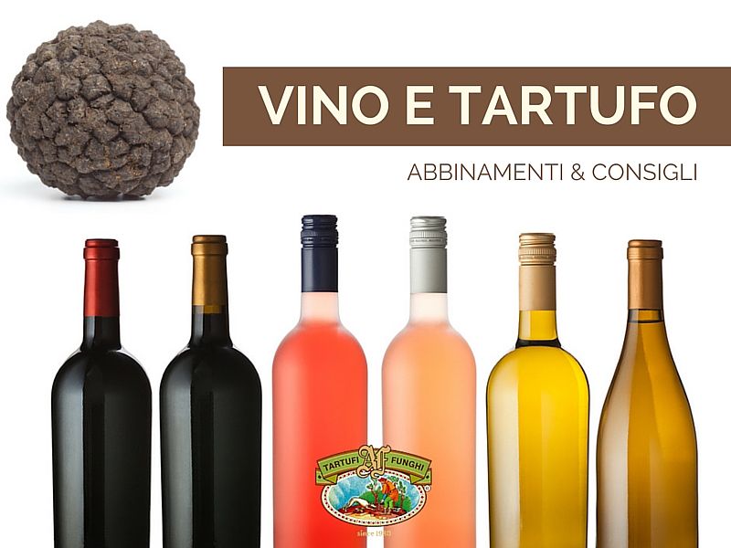 Abbinamento vino tartufo: la Guida per non sbagliare